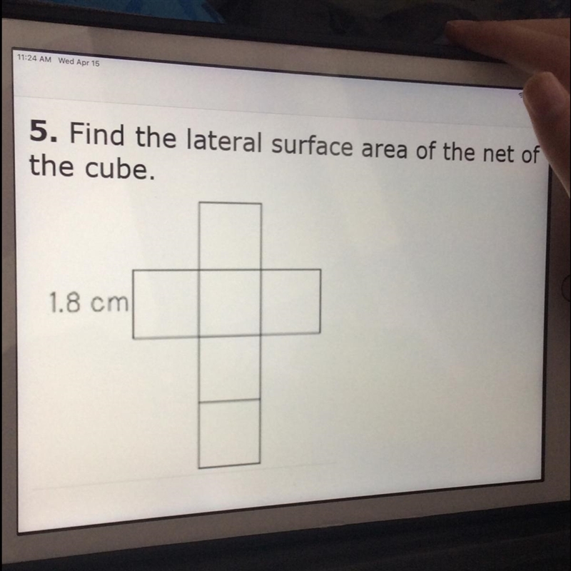 5. Find the lateral surface area of the net of the cube. 1.8 cm-example-1