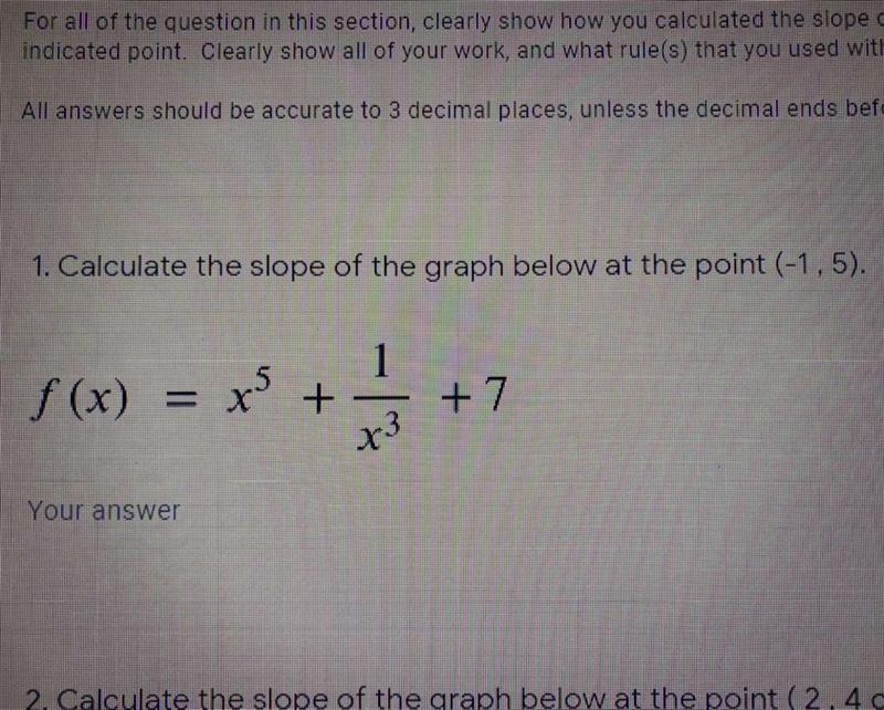 PLEASE HELP OMG calculate the slope of the graph below at the point (-1,5) f(x) = x-example-1