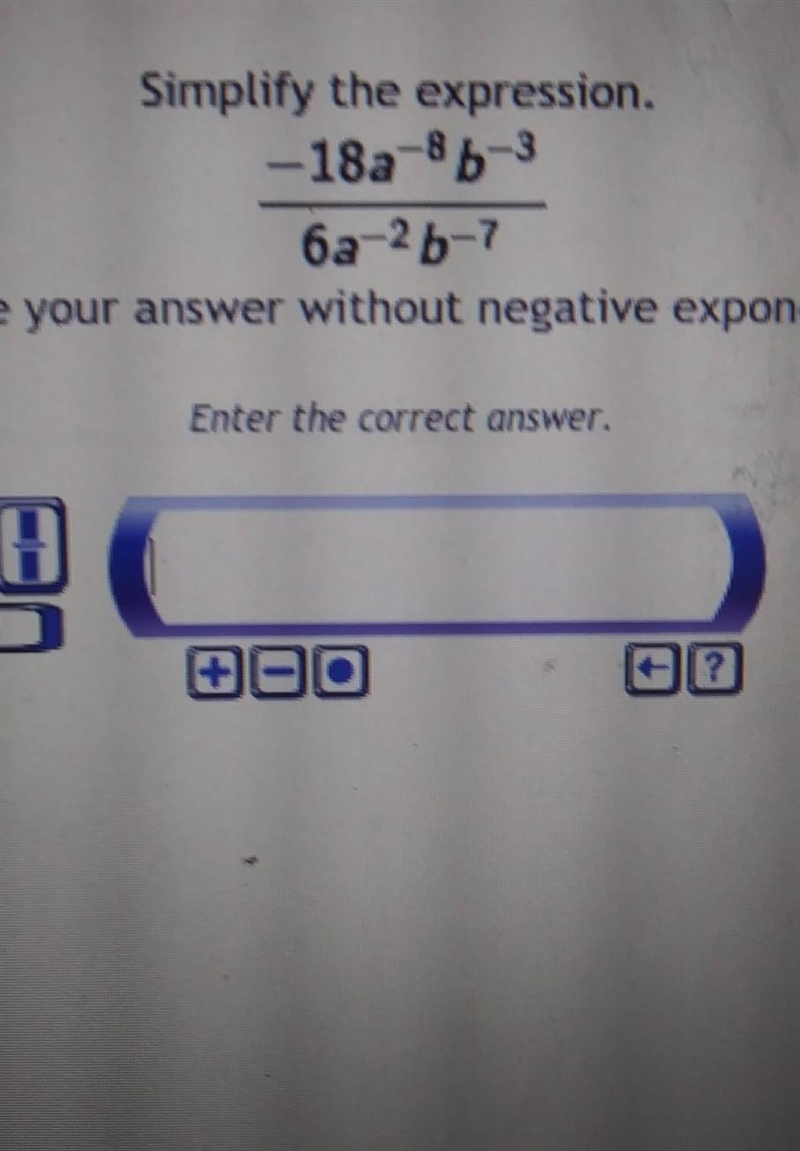 Simplify the expression. Write your answer without negative exponents. NEED AN ANSWER-example-1