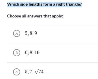 Which side legnths form a right triangle? (25 POINTS)-example-1