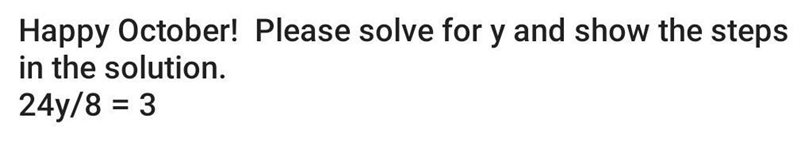 Please solve for y and show the steps in the situation.​-example-1