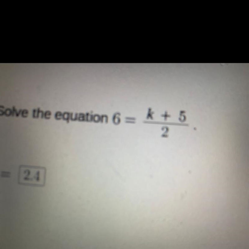 6=k+5/2 solve for k please help me-example-1