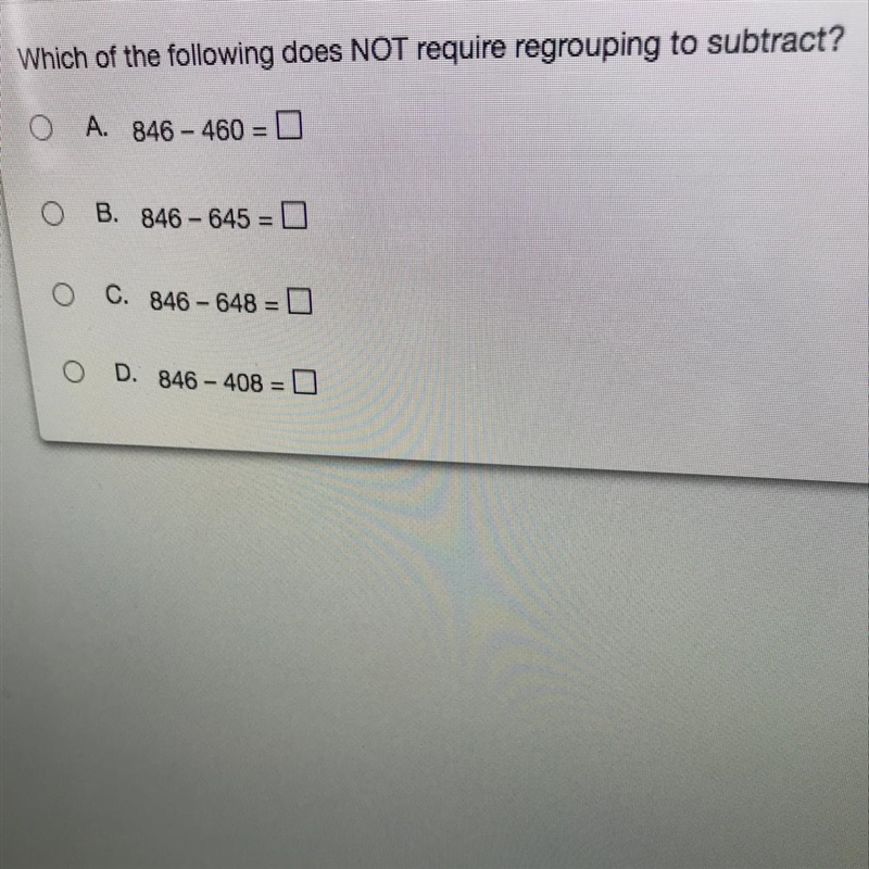 Which of the following does not require regrouping to subtract?-example-1