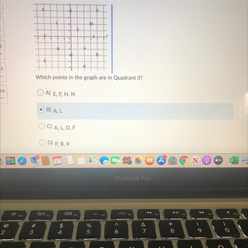 D G M C B В K Which points in the graph are in Quadrant II? A) E, F, H, N B) A, L-example-1