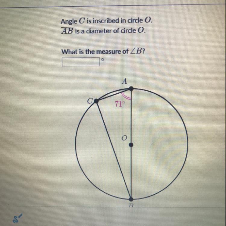 Angle C is inscribed in circle O. AB is a diameter of circle O. What is the measure-example-1