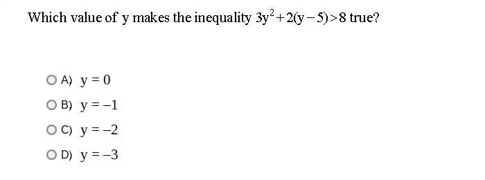 Which value of y makes the inequality 3y^2 +2(y-5)>8 true?-example-1