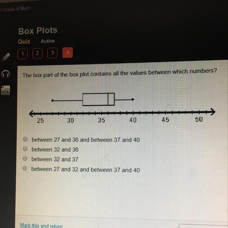 The box part of the box plot contains all the values between which numbers? 25 30 35 40 45 50 A-example-1