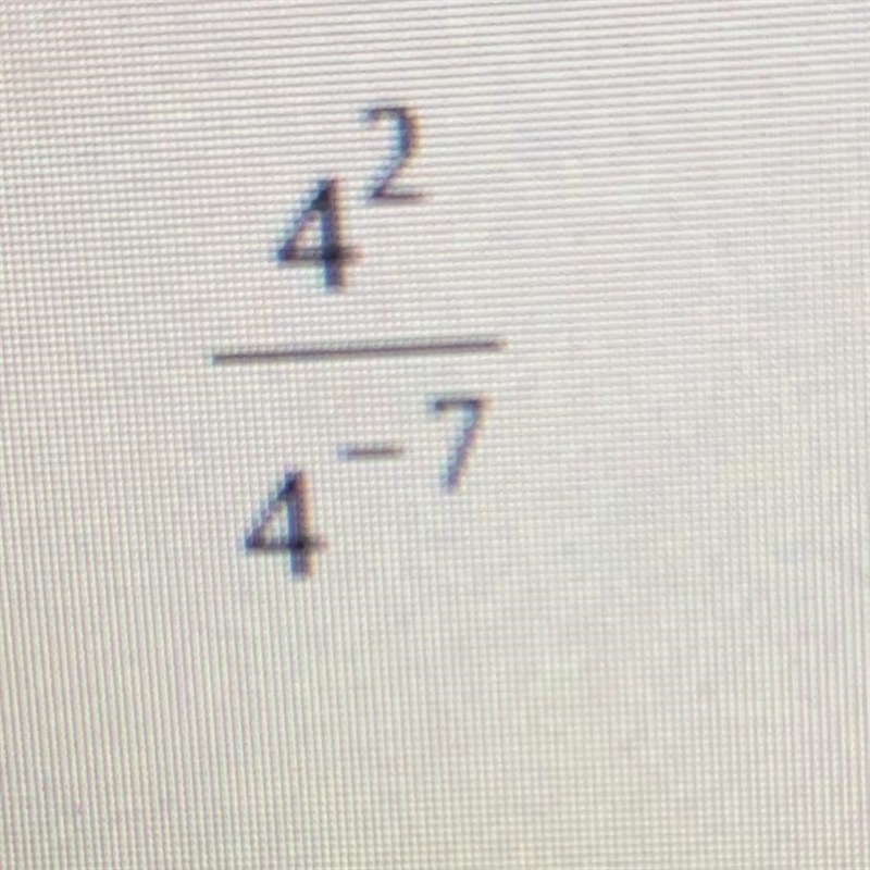 4^2/4^-7 help me?? please??!-example-1