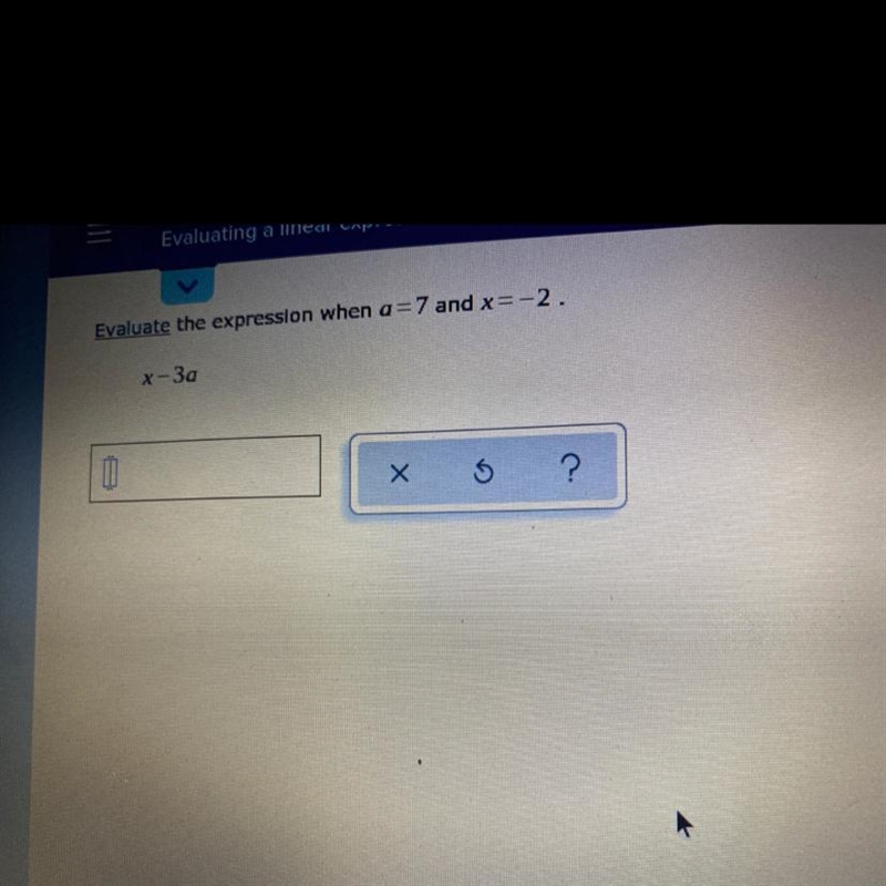 Evaluate the expression when a=7 and x=-2.-example-1