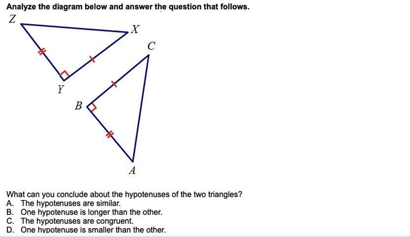 What can you conclude about the hypotenuse of the two triangles?-example-1