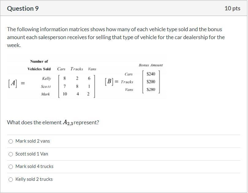 Please help! Correct answer only, please! The following information matrices shows-example-1