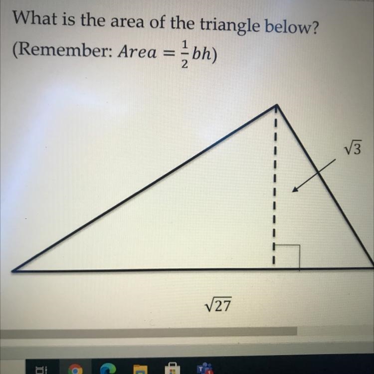 What is the area of the triangle below?-example-1