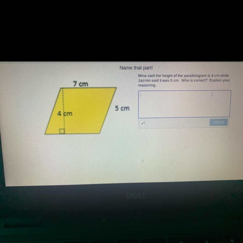 Mina said the height of the parallelogram is 4 cm while Jazmin said it was 5 cm. Who-example-1