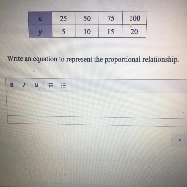 25 50 75 100 y 5 10 15 20 Write an equation to represent the proportional relationship-example-1