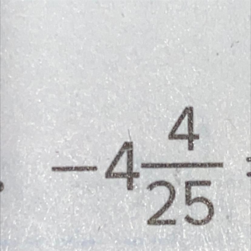 What is negative 4 and 4 twenty fifths as a decimal?-example-1