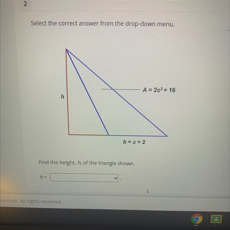 Find the height, h, of the triangle shown. h = A. 2c^2-4c+8 B. 2c^2+4c+8+(32/(c+2)) C-example-1