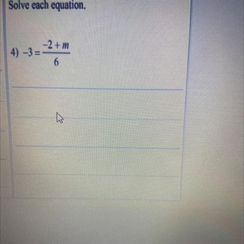 -3= -2+m /6 Solve each equation-example-1