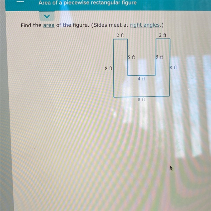 Find the area of the figure. (Sides meet at right angles.) 2 ft 2 ft 5 ft ft 8 ft-example-1