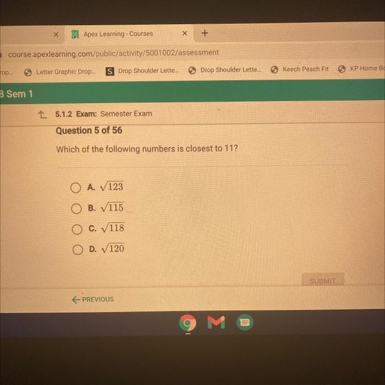 Which of the following numbers is closest to 11? O A. 7123 B. V115 O c. 118 O D. 120-example-1