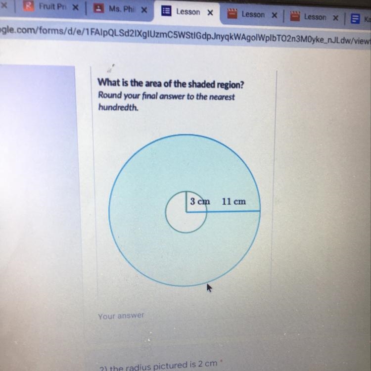 A circle with radius of 3 cm sits inside a circle with radius of 11 cm. What is the-example-1