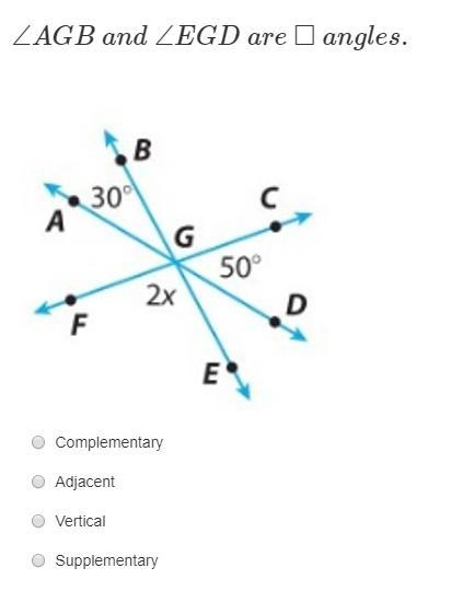 Need help on these, thank you, and i'll need this answer soon ∠AGB and ∠EGD are □ angles-example-1