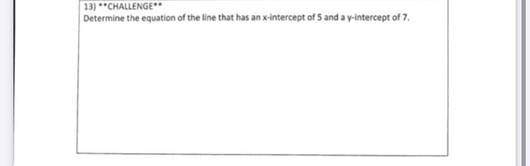 Determine the equation of the line that has an x intercept of 5 and y intercept of-example-1