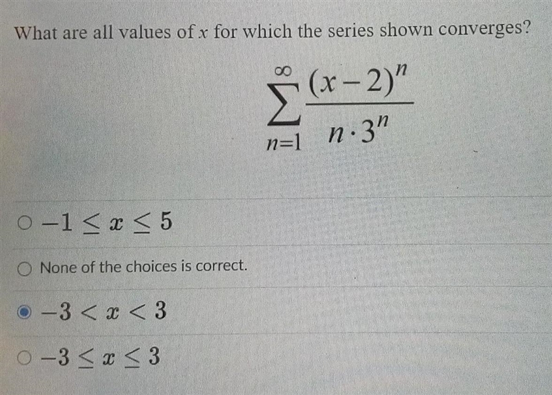 What are all values of x for which the series shown converges? ​-example-1