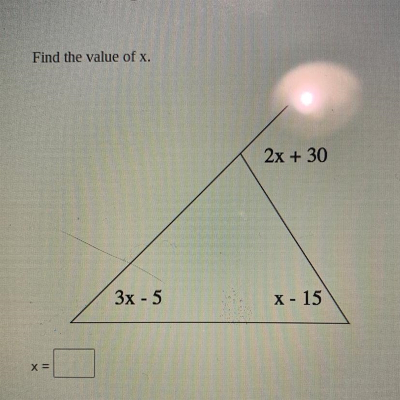 Find the value of x. 2x + 30 3x - 5 X - 15 X=-example-1