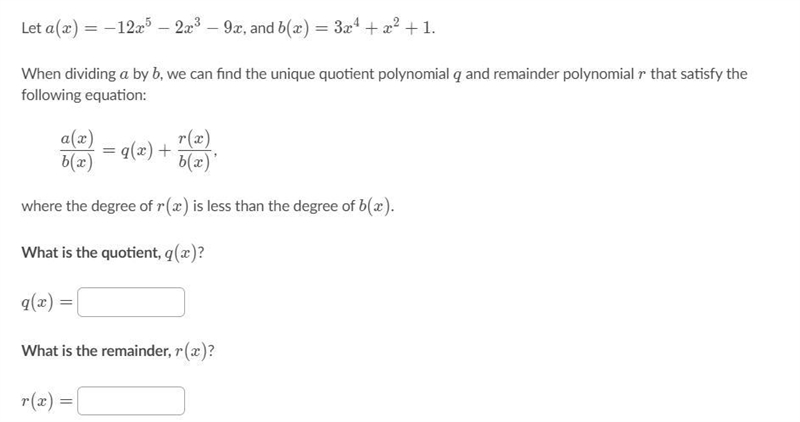 Let a(x)=-12x^5-2x^3-9x, and b(x) = 3x^4 + x^2 + 1-example-1