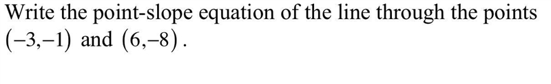 What is the point slope equations for a line that passes through the points (-3,-1) and-example-1