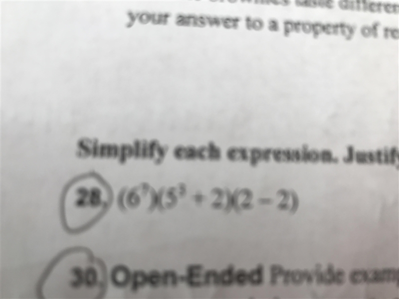 Simplify each expression . Justify each step . (6^7) (5^3 +2) (2- 2)-example-1