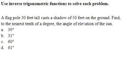 Use inverse trigonometric functions to solve each problem.-example-1