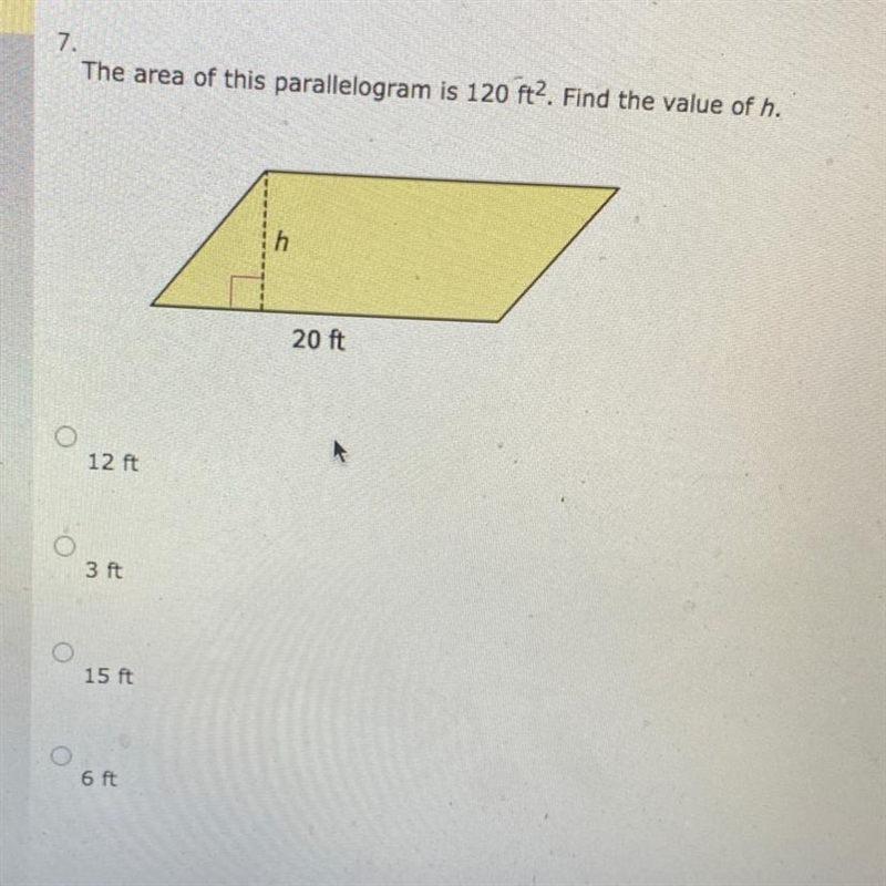 7. The area of this parallelogram is 120 ft. Find the value of h. 1 20 ft 12 ft 3 ft-example-1