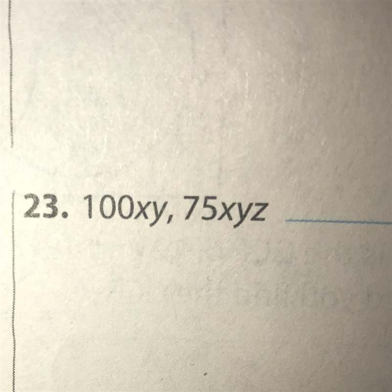 Plz help!!! 100xy,75xyz-example-1