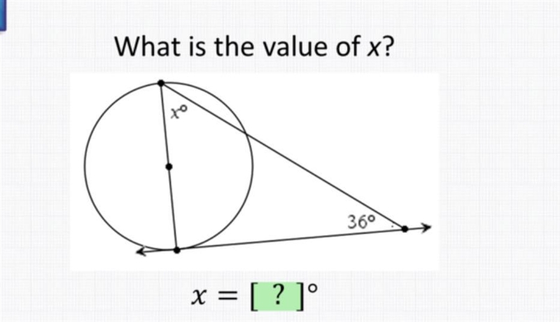 What is the value of x? 36 Degrees, Tangent lines, Acellus, Geometry-example-1