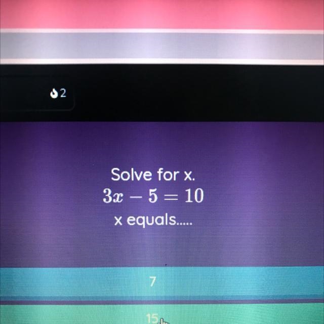 22 Solve for x. 3x - 5 = 10 x equals..... help-example-1