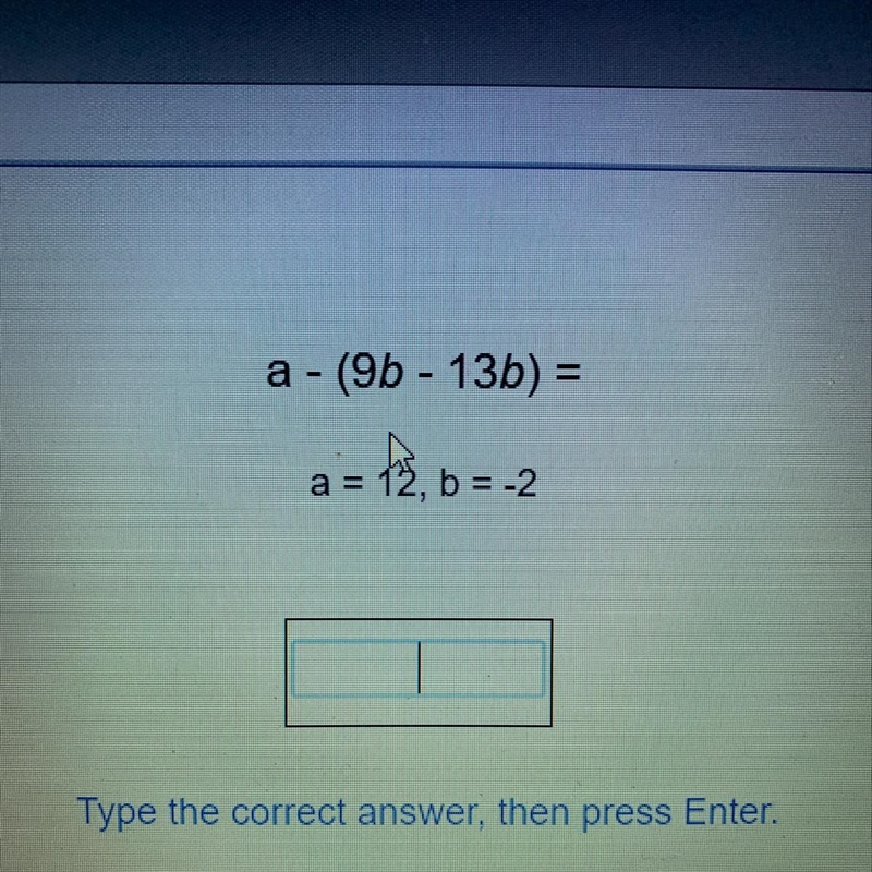 A-(9b-13b) = A=12, b= -2-example-1