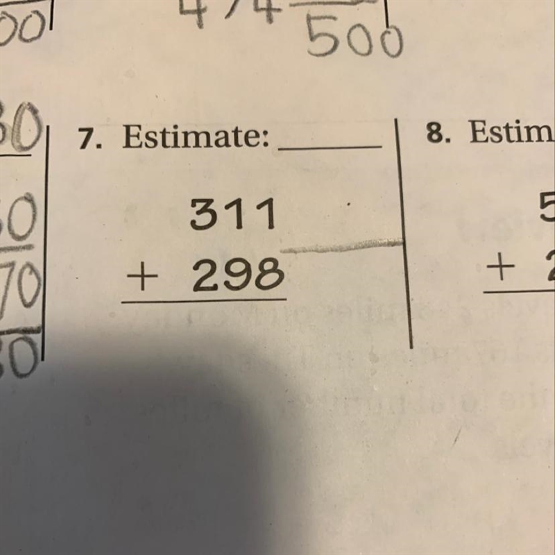 What is estimate for 311 + 298 ?-example-1