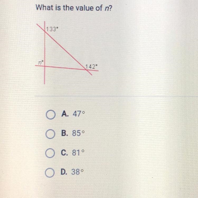 What is the value of n? А. 47° B. 85° С. 81° D. 38°-example-1