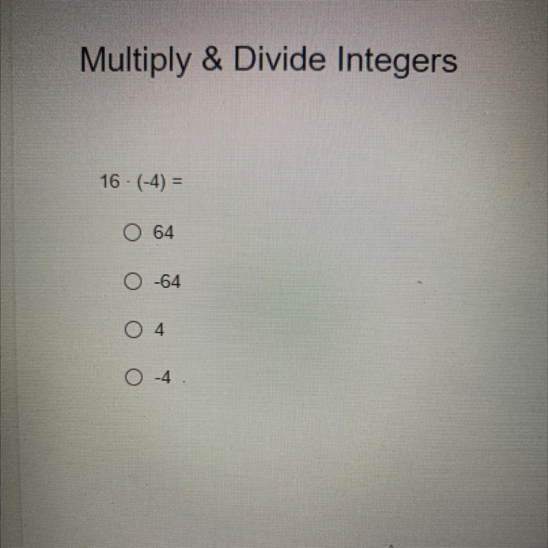 16 - (-4) = 64 -64 4 -4-example-1