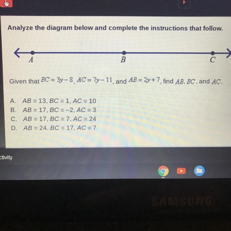 Given that BC=3y -8, AC=7y - 11, and AB=2y + 7, Find AB,BC, and AC-example-1