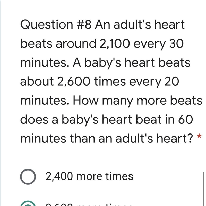 An adults heart beats around 2,100 every 30 minutes. A baby’s heart beats about 2,600 times-example-1