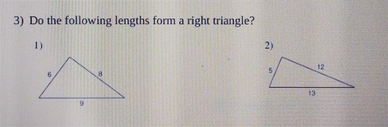 Help due in a bit! subject: Pythagorean Theorem Do the following lengths form a right-example-1