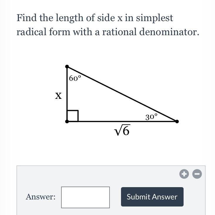 Find the length of side x in simplest radical form with a rational denominator-example-1