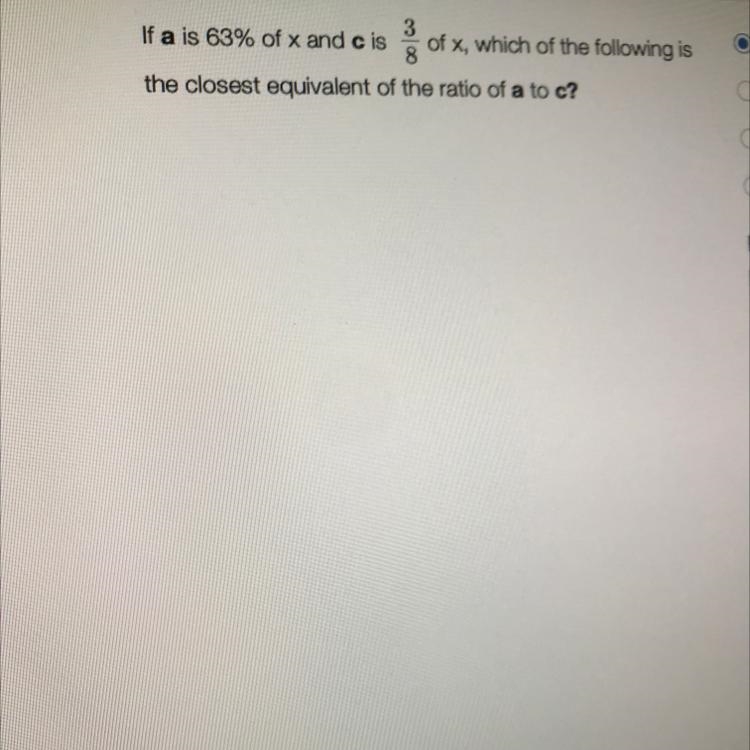 3 If a is 63% of x and c is 8 the closest equivalent of the ratio of a to c? ã of-example-1