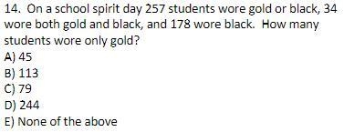 On a school spirit day 257 students wore gold or black, 34 wore both gold and black-example-1