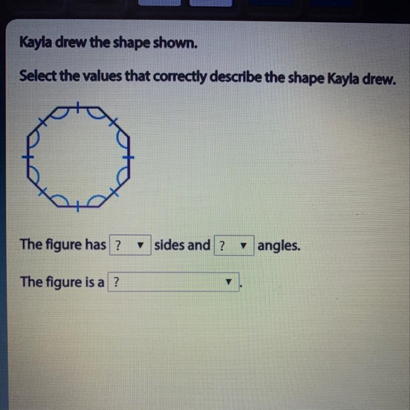 The figure has _____ sides and ___ angles , the figure is a ____-example-1