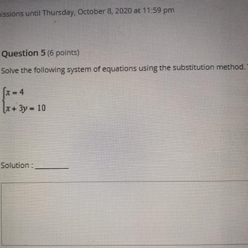 Solve the following system of equations using the substitution method X=4 [x+ 3y - 10 Solution-example-1