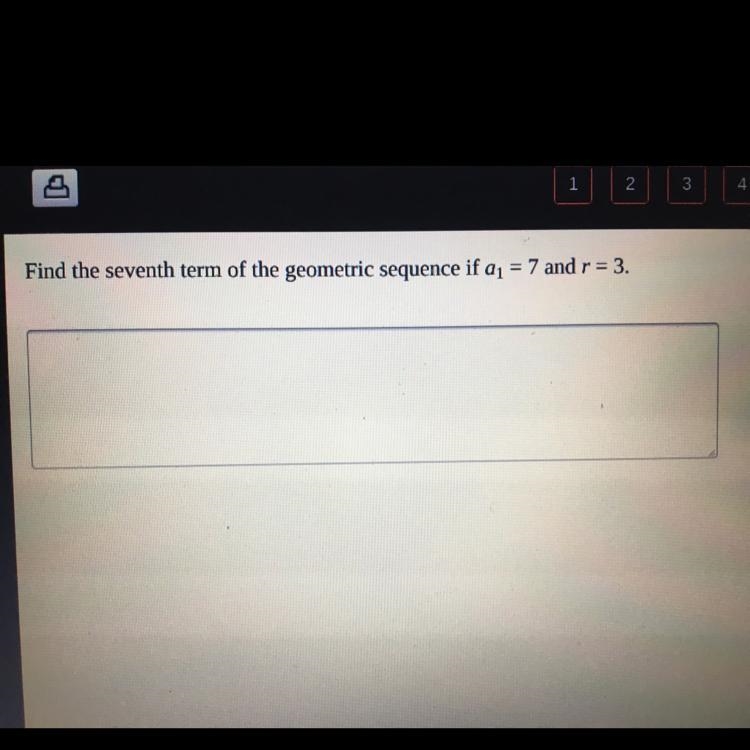 Please help fast!!!! Find the seventh term of the geometric sequence if a1=7 and r-example-1