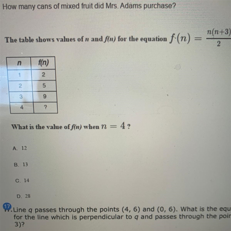 The table shows values of n and f(n) for the equation f(n) = n(n+3) 2. f(n) 1 2 2 5 3 9 4 ? What-example-1